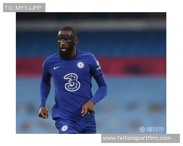 吕迪格上赛季忍痛坚持八个月每日依赖止痛药直至手术